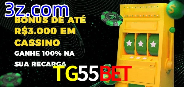 TG55BET melhor bônus de depósito